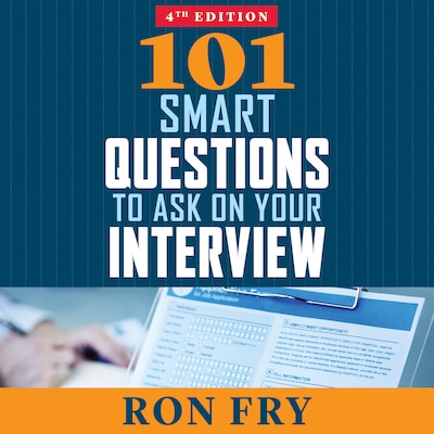 101 Smart Questions to Ask on Your Interview, Completely Updated 4th Edition – omslag til lydbogen af Ron Fry