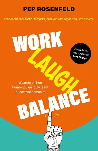 Work-Laugh Balance: Waarom en hoe humor jou en jouw team succesvoller maakt