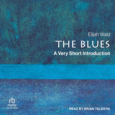 The Blues – omslag til lydbogen af Elijah Wald