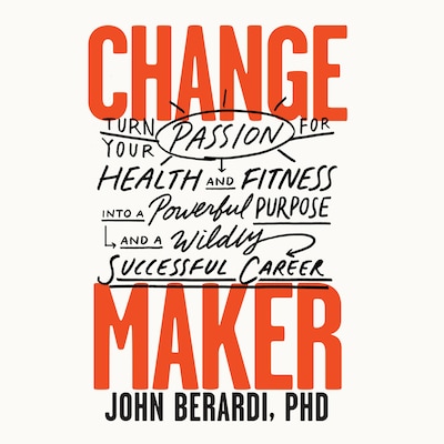 Change Maker – okładka audiobooka, autor John Berardi
