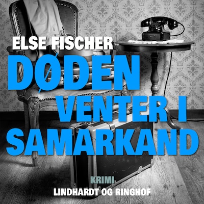 Døden venter i Samarkand – omslag til lydbogen af Else Fischer