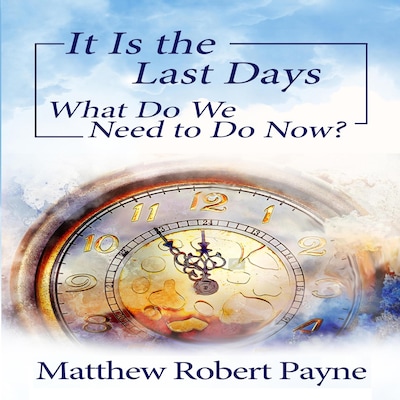 It Is the Last Days