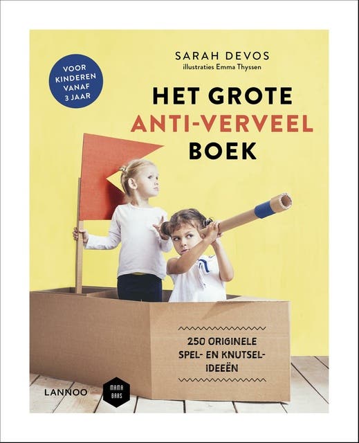 Het grote Anti-verveelboek: 250 spel- en knutselideeën – omslag van het luisterboek van Mama Baas,Sarah Devos