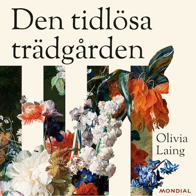 Den tidlösa trädgården – omslag till ljudboken av Lotta Lundgren, Olivia Laing