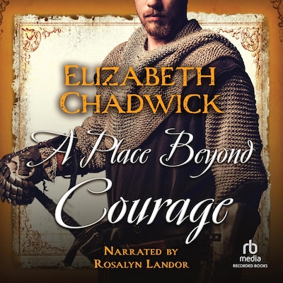 A Place Beyond Courage – omslag til lydbogen af Elizabeth Chadwick